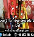 Court marriage procedure in Delhi - Lead India Law Associates