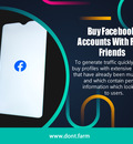 Buy Facebook Accounts With Real Friends