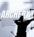 Archery: Story, Origin, Brief History, Variation, Evolution