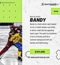 Bandy: Story, Rules, Brief History, How to Play