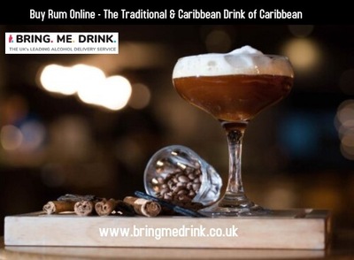 Buy Rum Online - The Traditional & Caribbean Drink of Caribbean