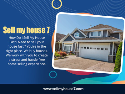 Sell My House 7 Fast