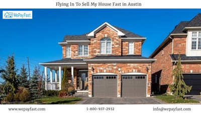 Flying In To Sell My House Fast in Austin