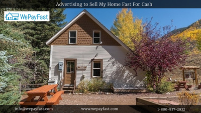 Advertising to Sell My Home Fast For Cash