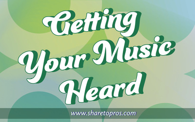 Getting Your Music Heard