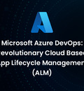 Microsoft Azure DevOps: Revolutionary Cloud Based App Lifecycle Management (ALM)