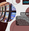 Slot 303