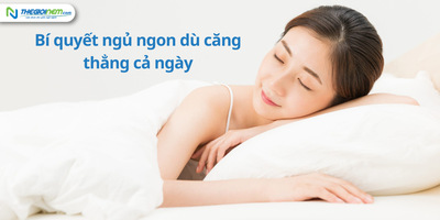 Bỏ túi 10 bí quyết ngủ ngon dù căng thẳng cả ngày
