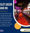 Info Slot Gacor131 Hari Ini