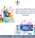 Technical SEO: What It Is, Why You Need It, And The Most Important Factors To Consider.