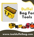 How To Choose The Perfect Duffel Bag For Tools