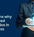 Reasons why you need Business Analytics