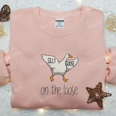 Silly Goose on the Loose Embroidered Shirt Animal Embroidered Shirt Best Birthday Gift 2 600x600